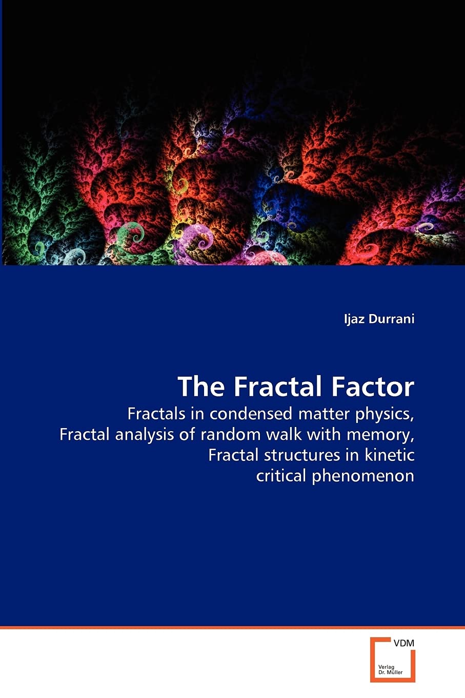 The Fractal Factor: Fractals in condensed matter physics, Fractal analysis of random walk with memory, Fractal structures in kin,Used