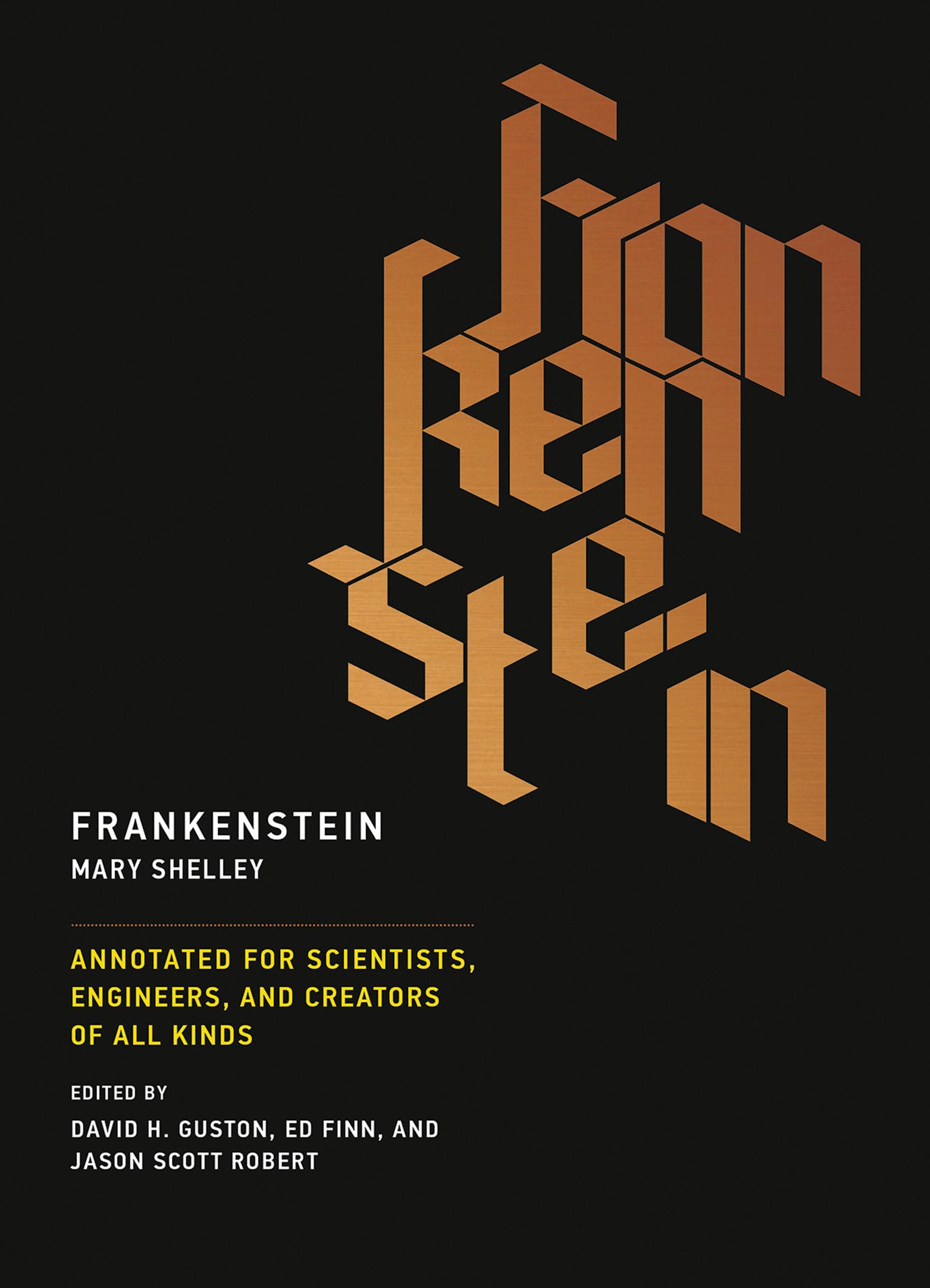 Frankenstein: Annotated for Scientists, Engineers, and Creators of All Kinds (Mit Press),New
