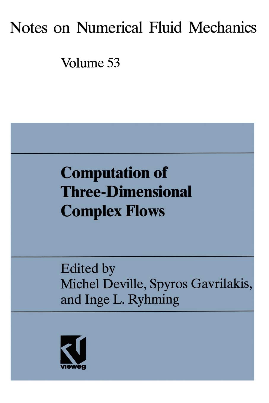 Computation of ThreeDimensional Complex Flows: Proceedings of the IMACSCOST Conference on Computational Fluid Dynamics Lausann,Used