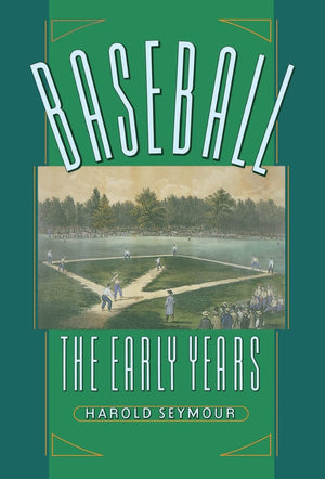 Baseball : The Early Years