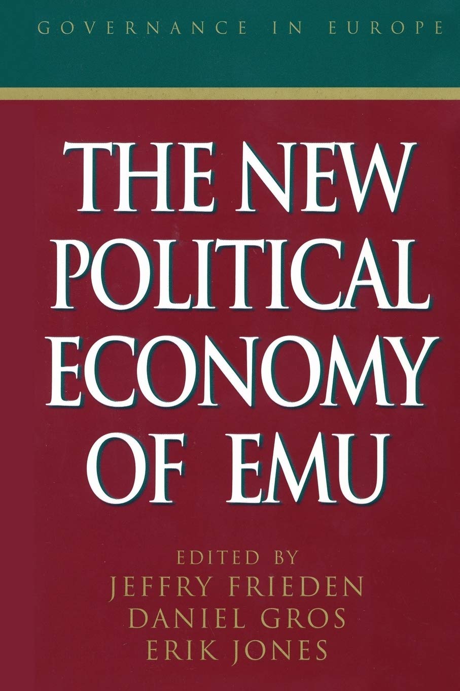 The New Political Economy Of Emu,New