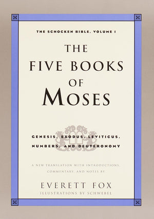 The Five Books of Moses: Genesis, Exodus, Leviticus, Numbers, Deuteronomy (The Schocken Bible, Volume 1),Used