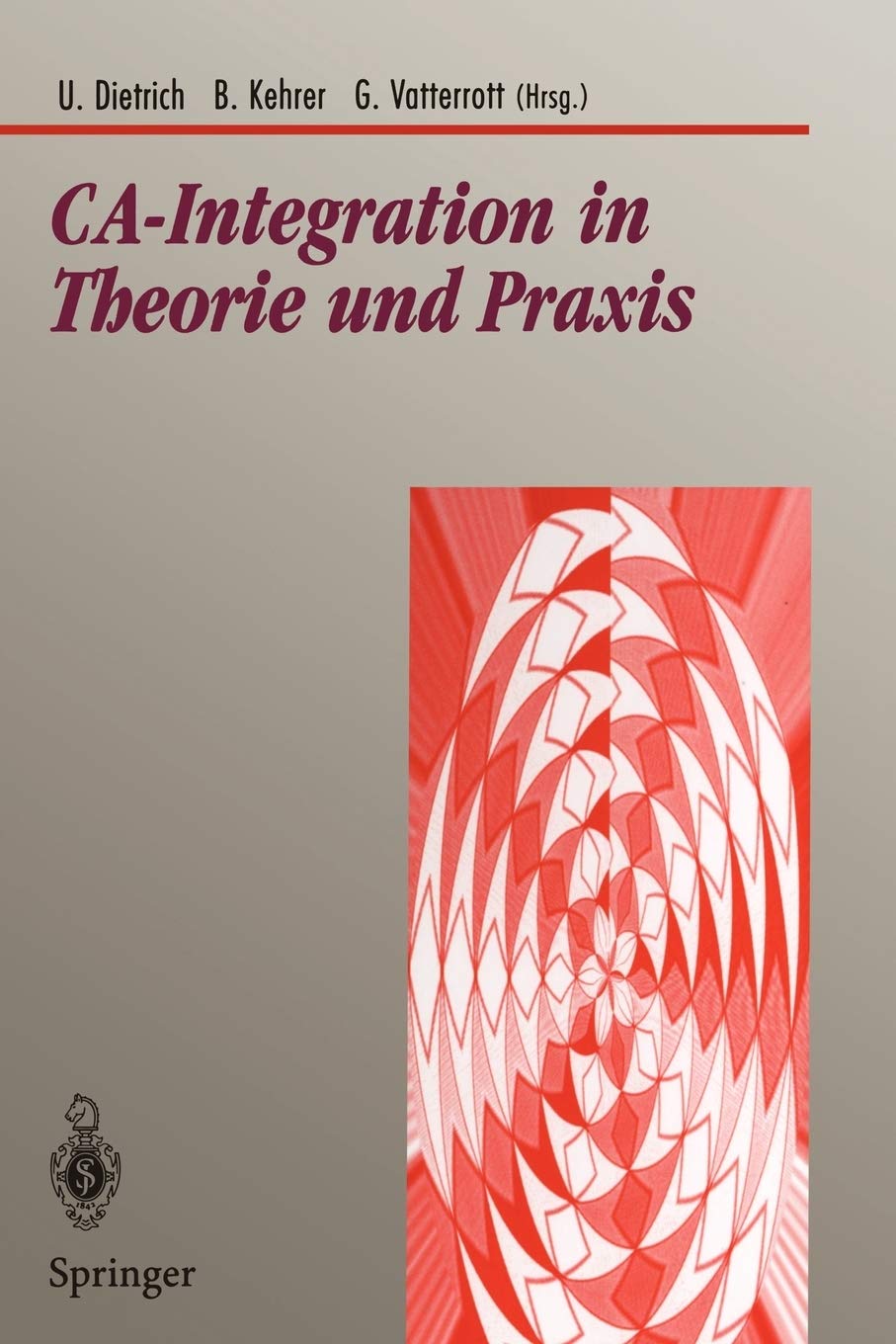 CAIntegration in Theorie und Praxis: Aktuelle Konzepte fr Integrations und Kommunikationstechnologien im CADUmfeld (Beitrge z,Used