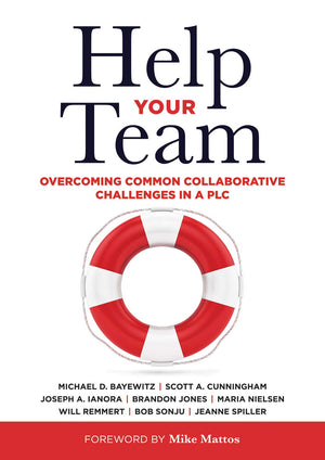 Help Your Team: Overcoming Common Collaborative Challenges in a PLC (Supporting Teacher Team Building and Collaboration in a Pro,Used