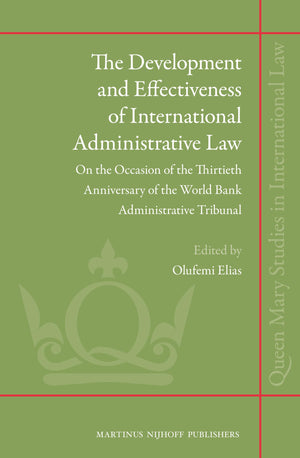 The Development And Effectiveness Of International Administrative Law: On The Occasion Of The Thirtieth Anniversary Of The World