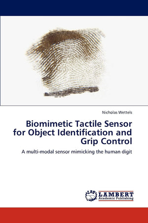 Biomimetic Tactile Sensor for Object Identification and Grip Control: A multimodal sensor mimicking the human digit,Used
