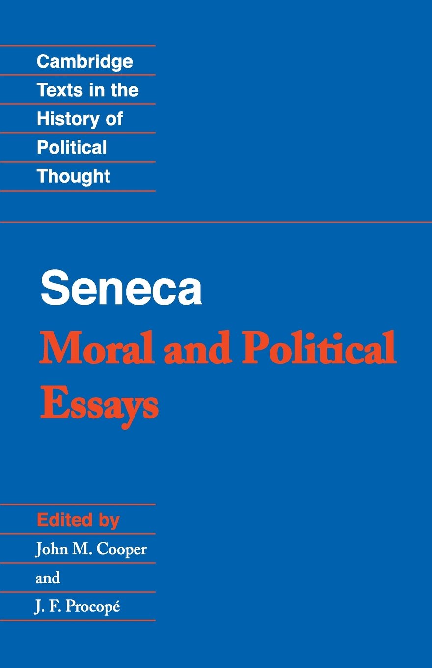 Seneca: Moral And Political Essays (Cambridge Texts In The History Of Political Thought)