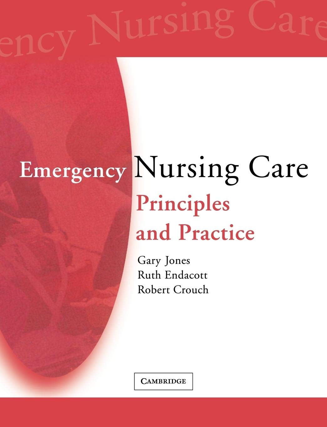 Emergency Nursing Care: Principles and Practice,Used