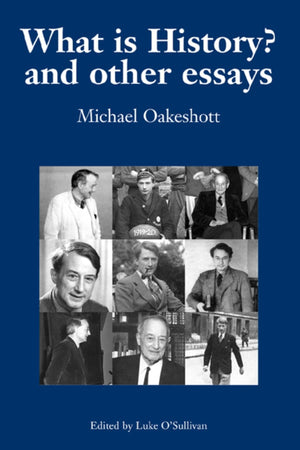 What is History? And Other Essays: Selected Writings (Michael Oakeshott Selected Writings),Used