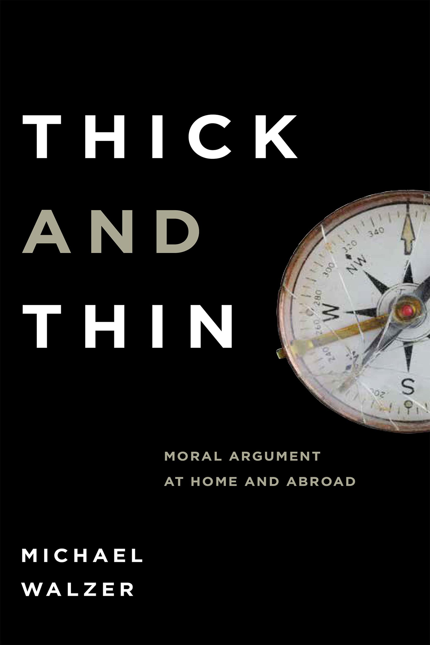 Thick and Thin: Moral Argument at Home and Abroad (FRANK COVEY LOYOLA L),Used