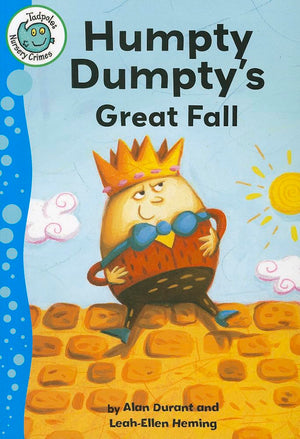 Humpty Dumpty's Great Fall (Tadpoles: Nursery Crimes),Used