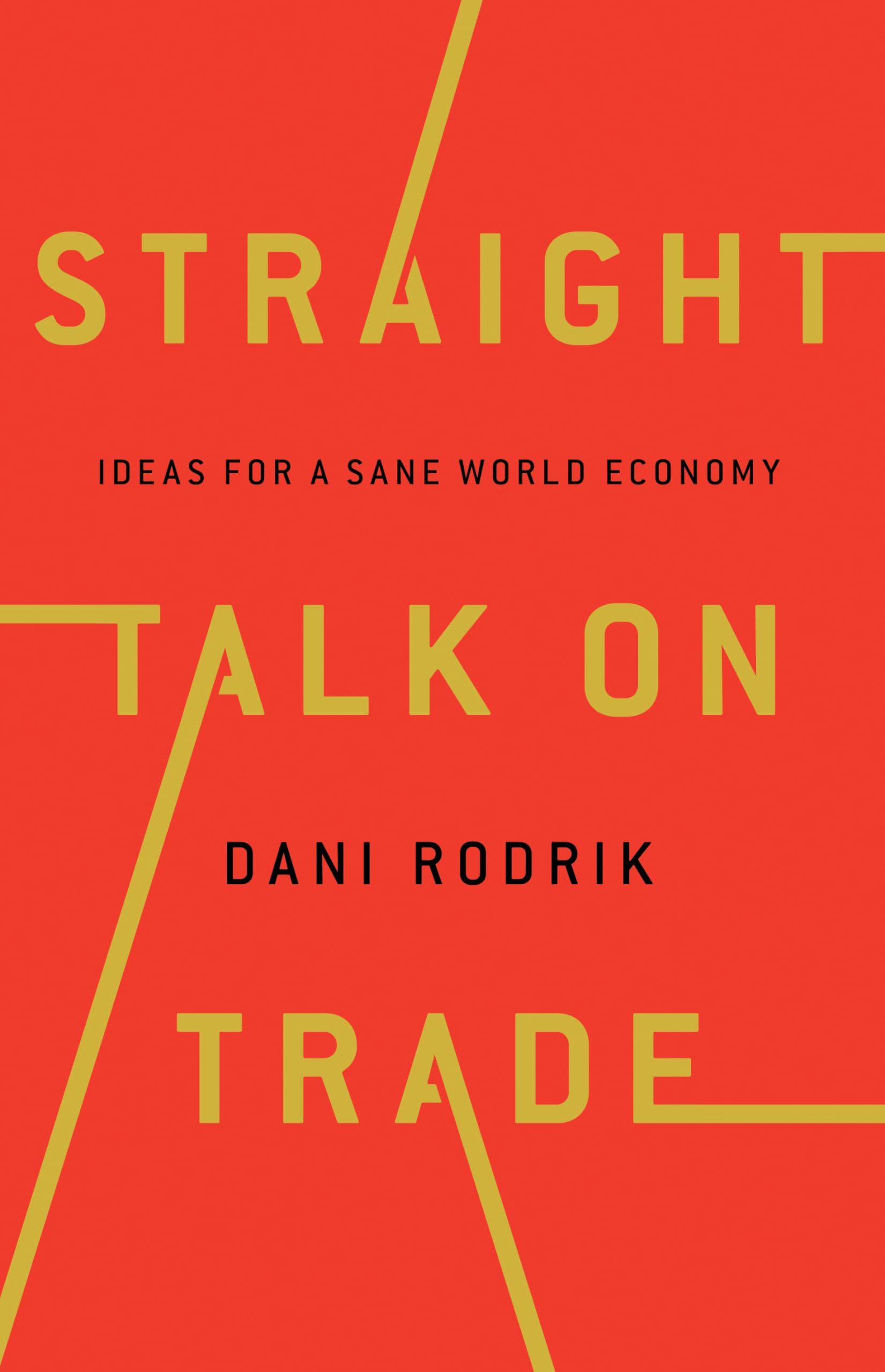 Straight Talk on Trade: Ideas for a Sane World Economy,Used