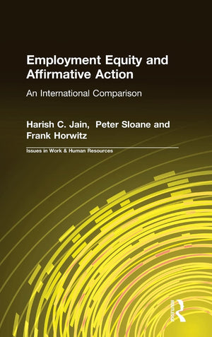 Employment Equity and Affirmative Action: An International Comparison: An International Comparison (Issues in Work and Human Res,Used
