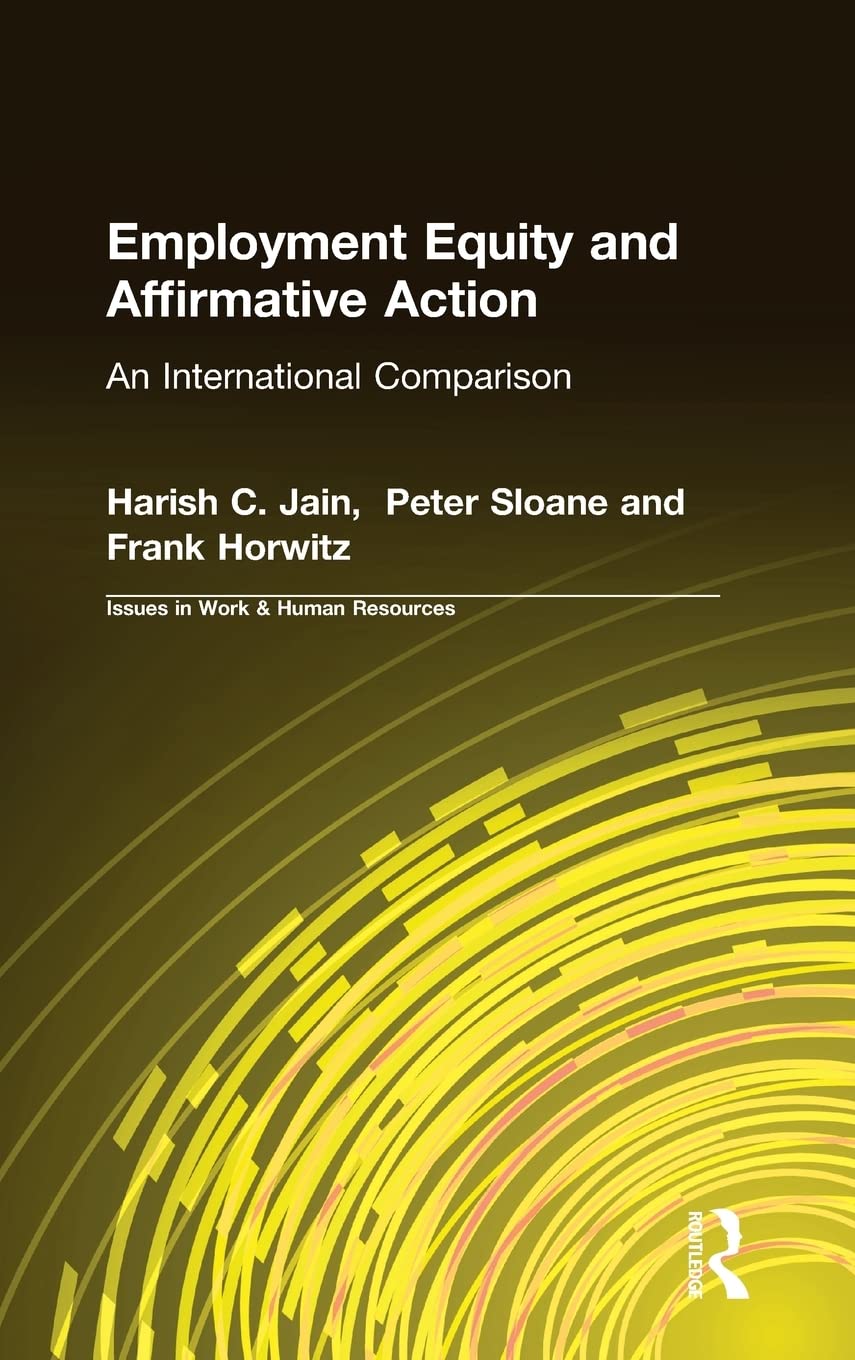 Employment Equity and Affirmative Action: An International Comparison: An International Comparison (Issues in Work and Human Res,Used