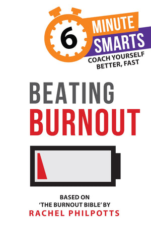 Beating Burnout (6Minute Smarts)