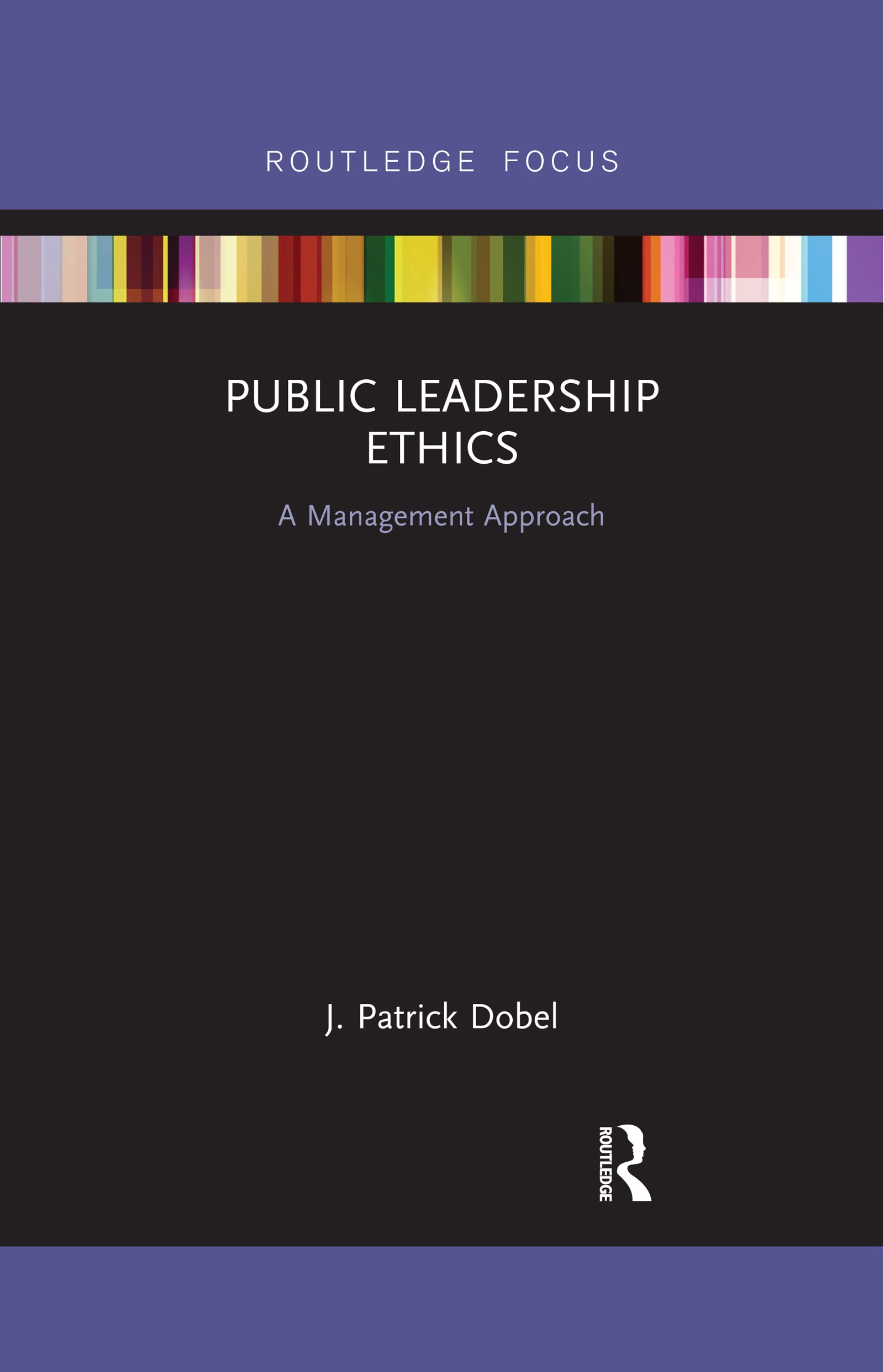 Public Leadership Ethics: A Management Approach,Used