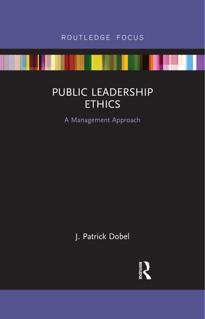 Public Leadership Ethics: A Management Approach,Used