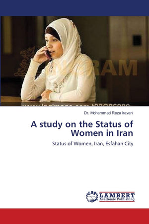 A study on the Status of Women in Iran: Status of Women, Iran, Esfahan City,Used