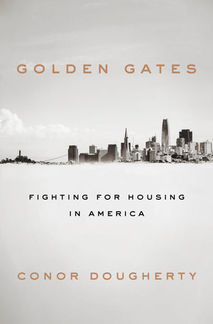 Golden Gates: Fighting for Housing in America,New
