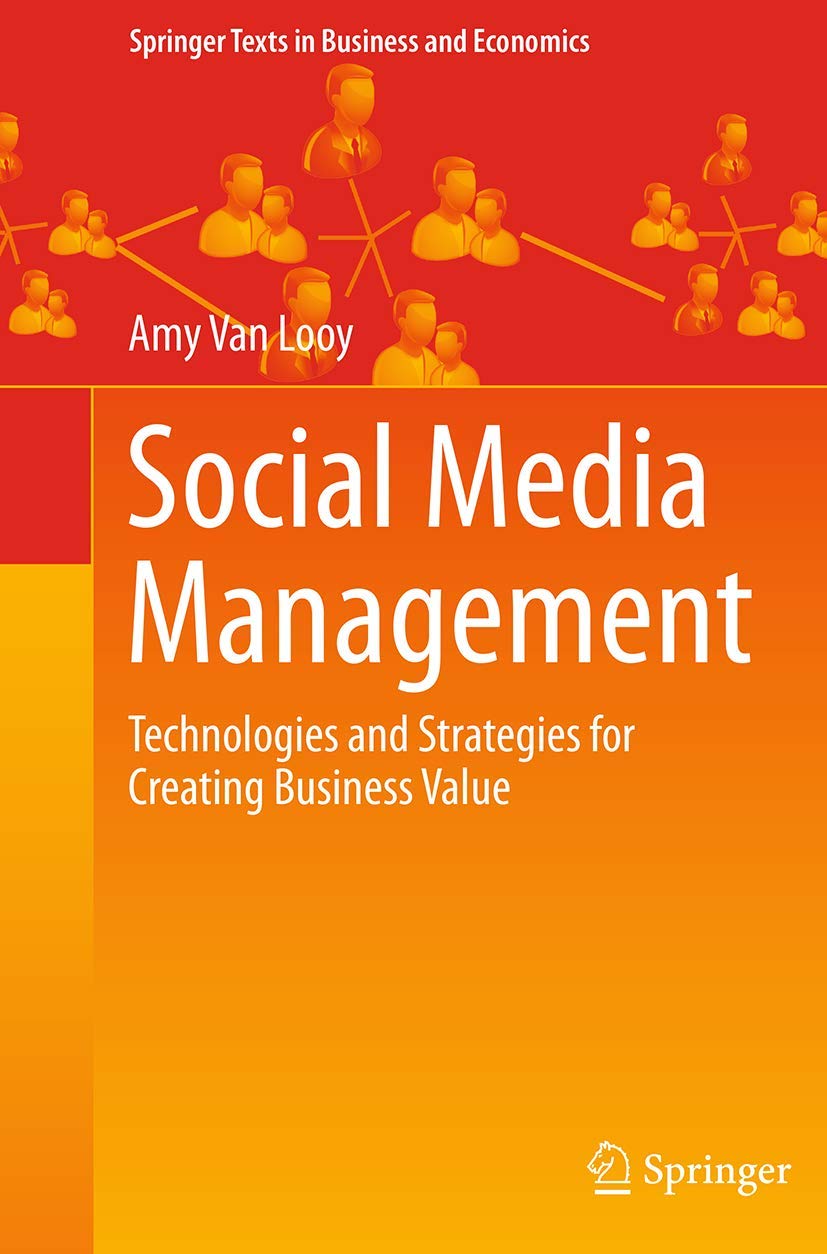 Social Media Management: Technologies and Strategies for Creating Business Value (Springer Texts in Business and Economics),Used