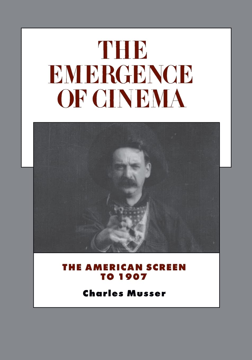 The Emergence of Cinema: The American Screen to 1907 (Volume 1) (History of the American Cinema),Used
