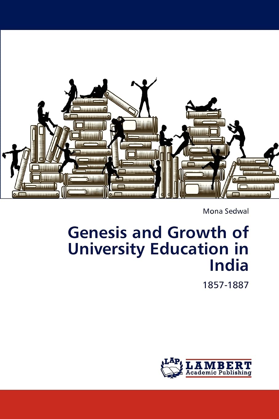 Genesis and Growth of University Education in India: 18571887,Used