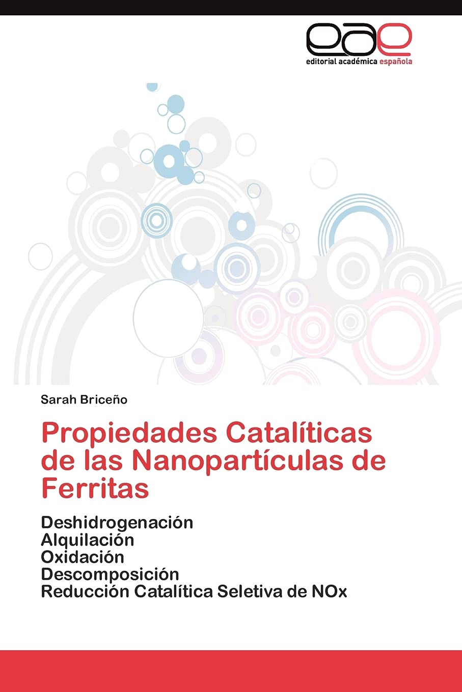 Propiedades Catalticas de las Nanopartculas de Ferritas: Deshidrogenacin Alquilacin Oxidacin Descomposicin Reducci,Used