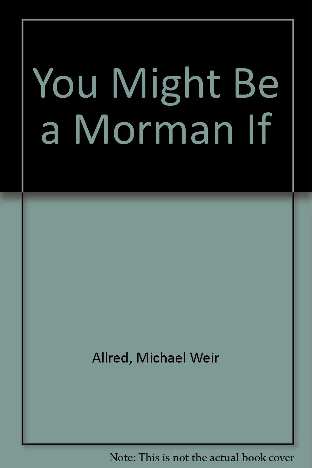 You Might Be a Mormon If...,Used
