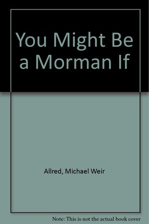 You Might Be a Mormon If...,Used