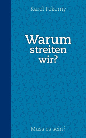 Warum streiten wir?: Muss es sein? (German Edition),Used