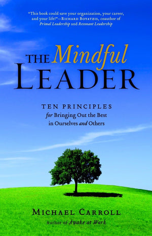 The Mindful Leader: Awakening Your Natural Management Skills Through Mindfulness Meditation,Used