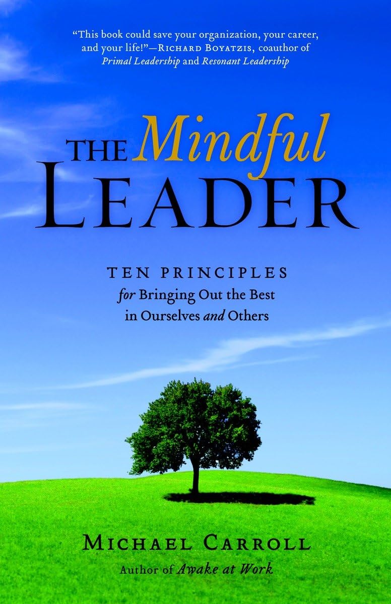 The Mindful Leader: Awakening Your Natural Management Skills Through Mindfulness Meditation,Used