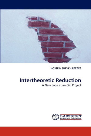 Intertheoretic Reduction: A New Look at an Old Project,Used