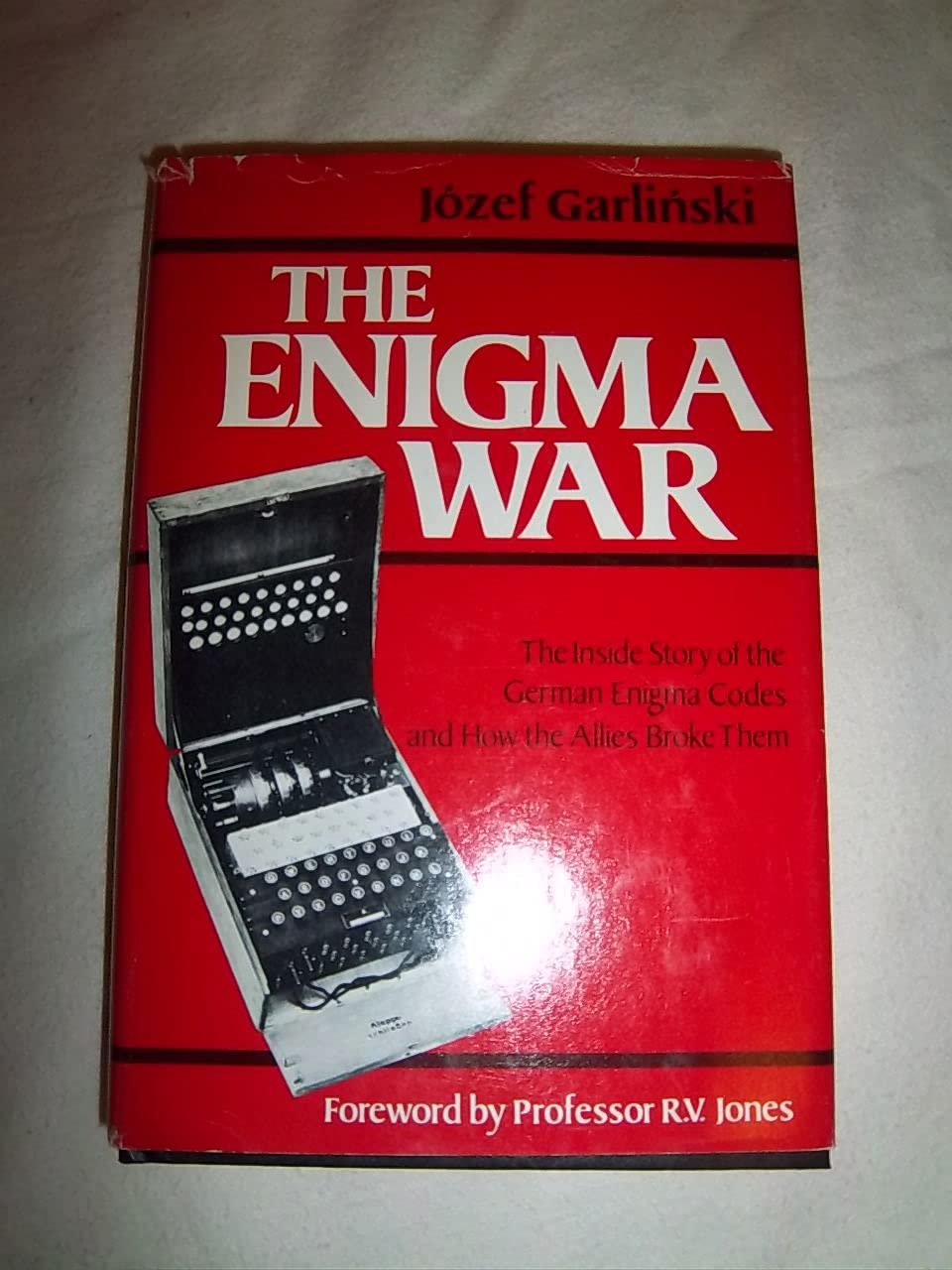 The Enigma War: The Inside Story Of The German Enigma Codes And How The Allies Broke Them,New