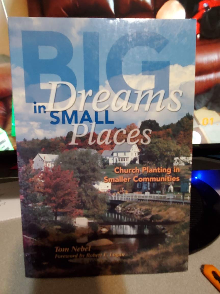 Big Dreams In Small Places: Church Planting In Smaller Communities