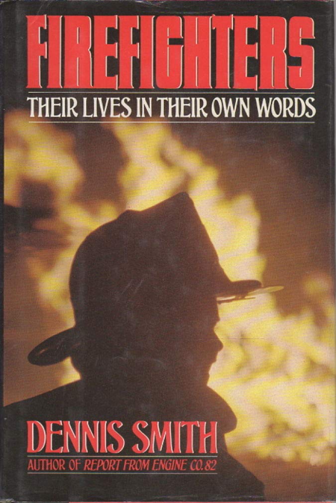 Firefighters: Their Lives in Their Own Words,Used
