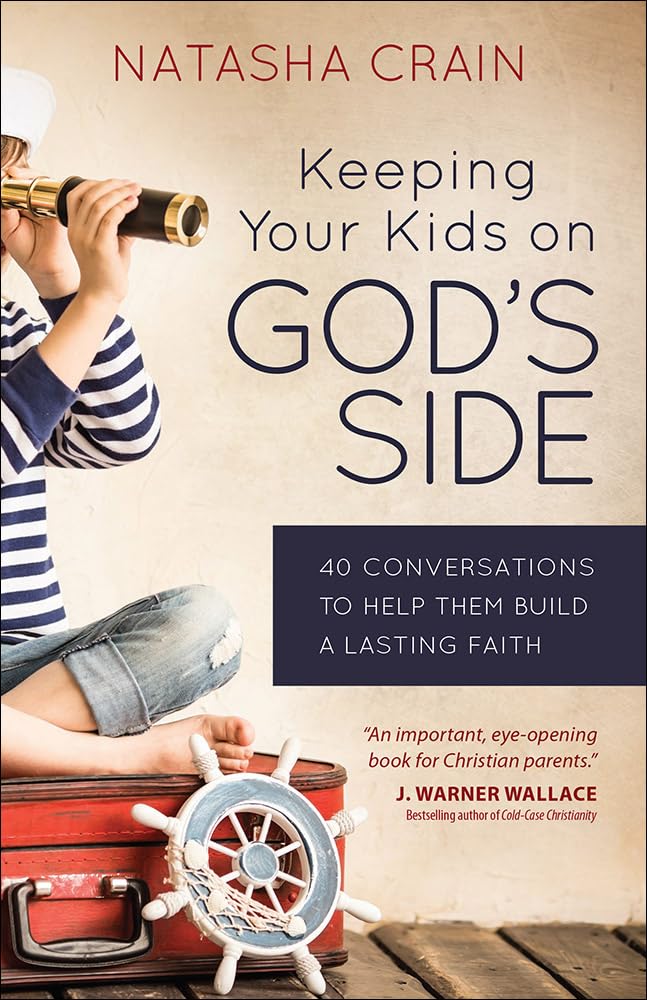 Keeping Your Kids on God's Side: 40 Conversations to Help Them Build a Lasting Faith,Used