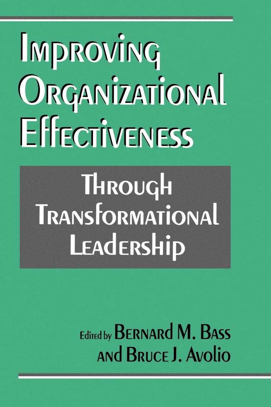Improving Organizational Effectiveness Through Transformational Leadership,Used