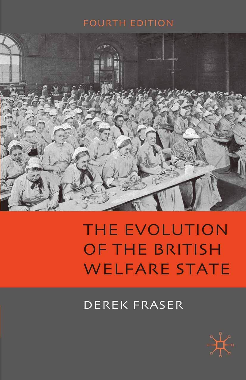 The Evolution of the British Welfare State: A History of Social Policy since the Industrial Revolution,Used