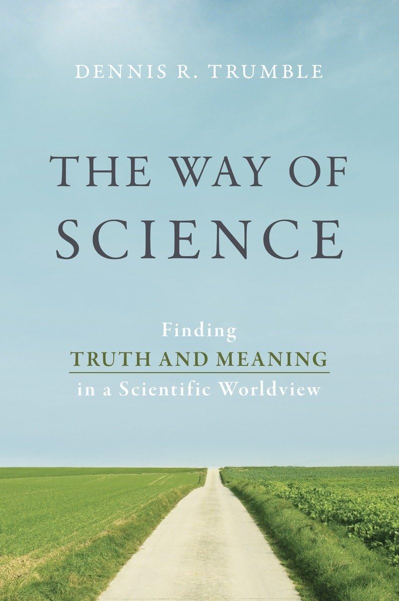 The Way Of Science: Finding Truth And Meaning In A Scientific Worldview,Used