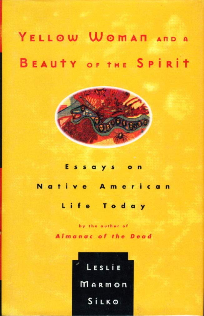 Yellow Woman and a Beauty of the Spirit: Essays on Native American Life Today,Used