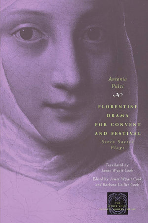 Florentine Drama For Convent And Festival: Seven Sacred Plays (The Other Voice In Early Modern Europe),Used