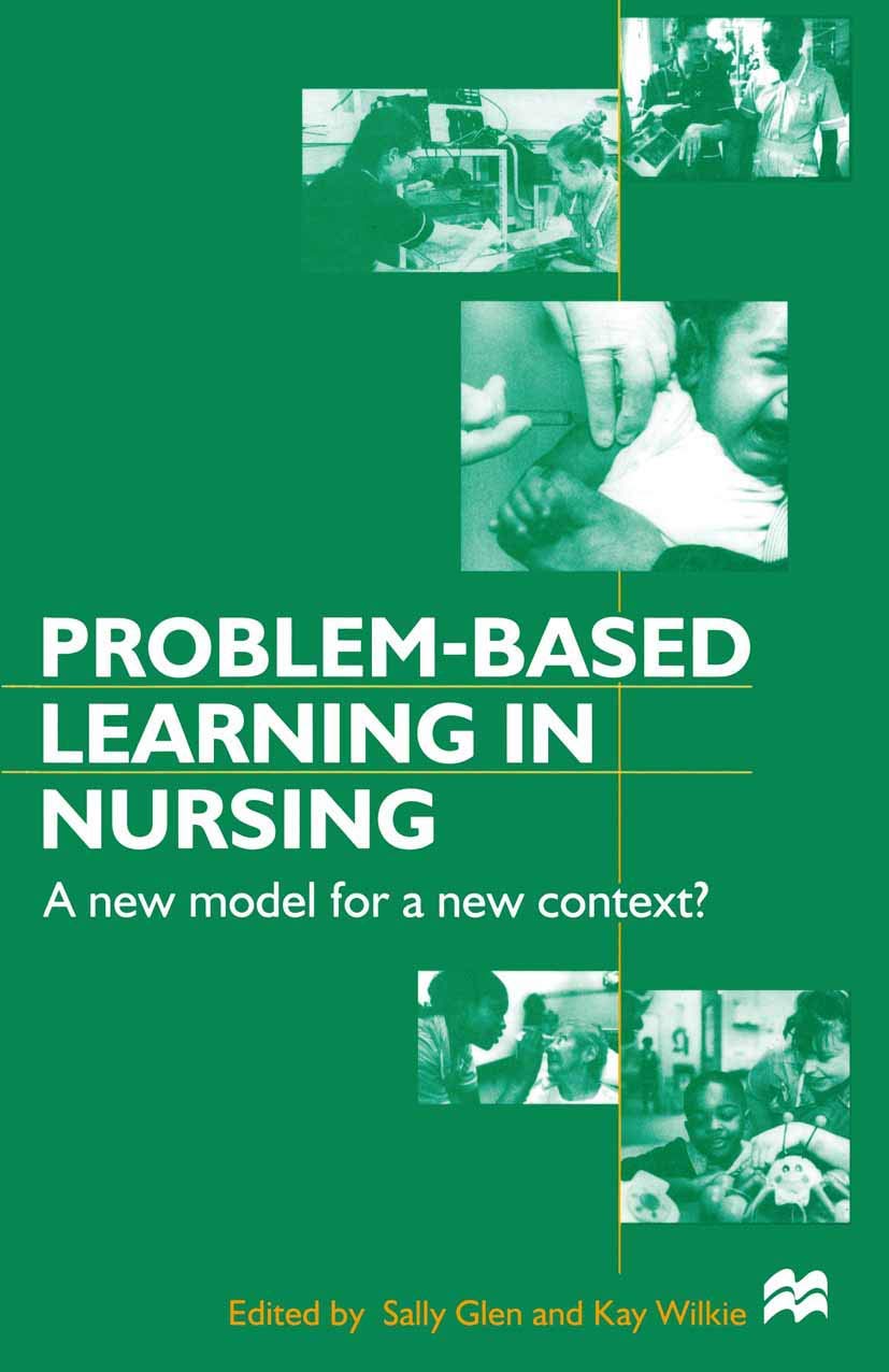 Problembased Learning in Nursing: A New Model for a New Context (Nurse Education in Practice, 2),Used