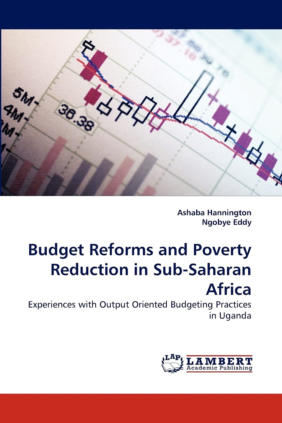 Budget Reforms and Poverty Reduction in SubSaharan Africa: Experiences with Output Oriented Budgeting Practices in Uganda (Fren,Used