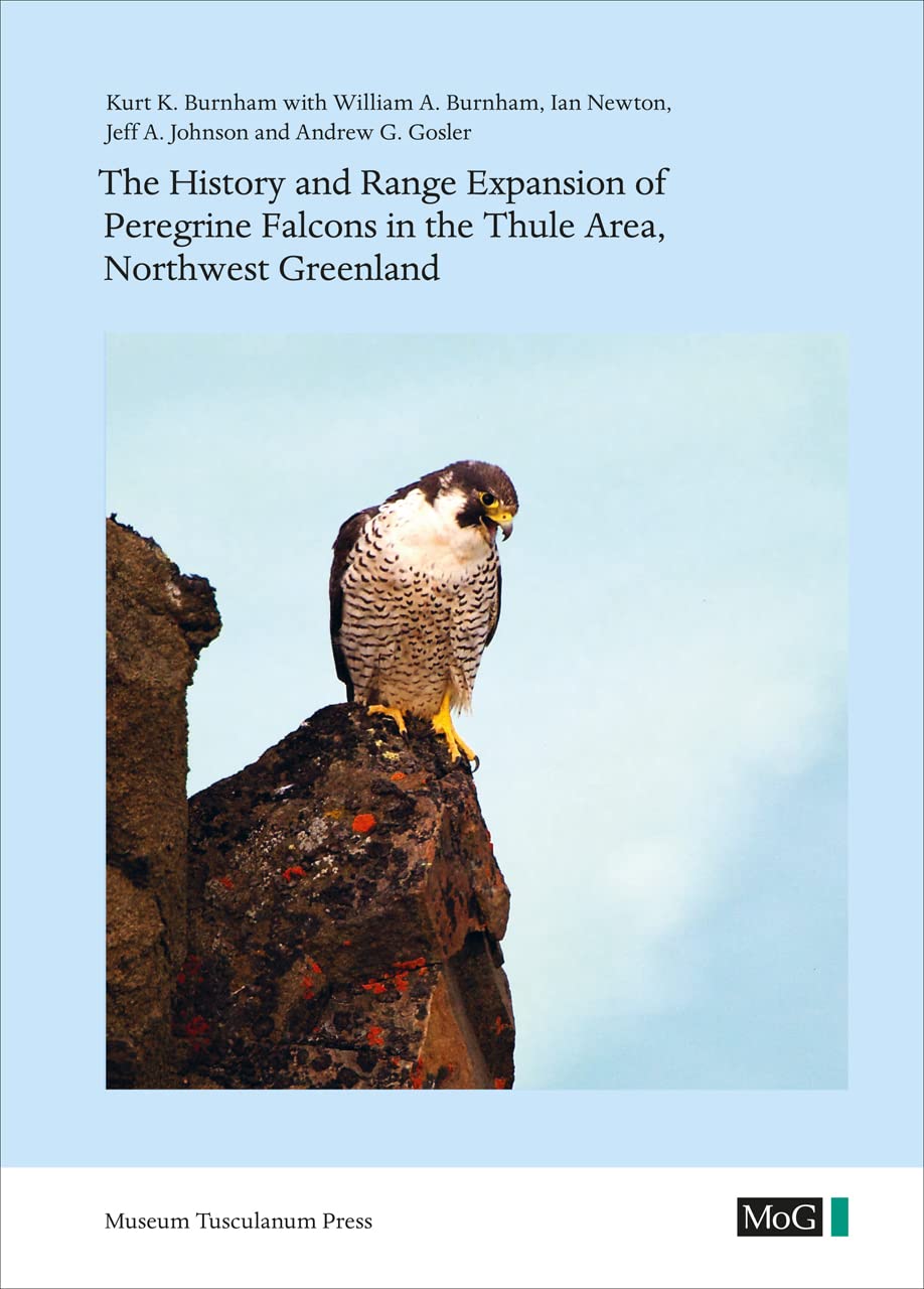The History And Range Expansion Of Peregrine Falcons In The Thule Area, Northwest Greenland (Monographs On Greenland),Used