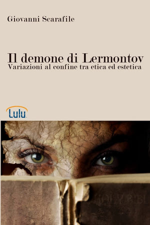 Il Demone Di Lermontov. Variazioni Al Confine Tra Etica Ed Estetica (Italian Edition),New