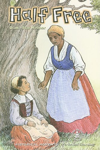Half Free (Covertocover Books: Historical Moments),New