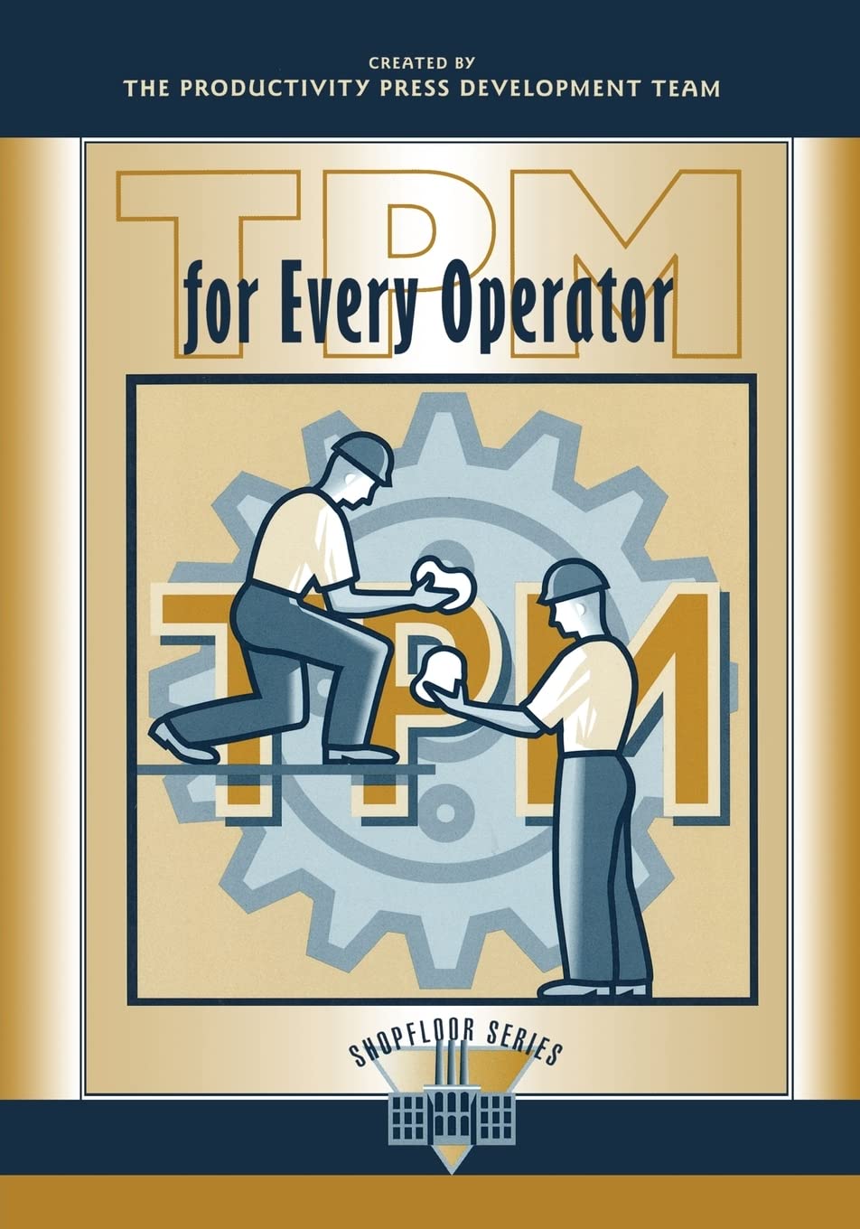 TPM for Every Operator (The Shopfloor Series),New