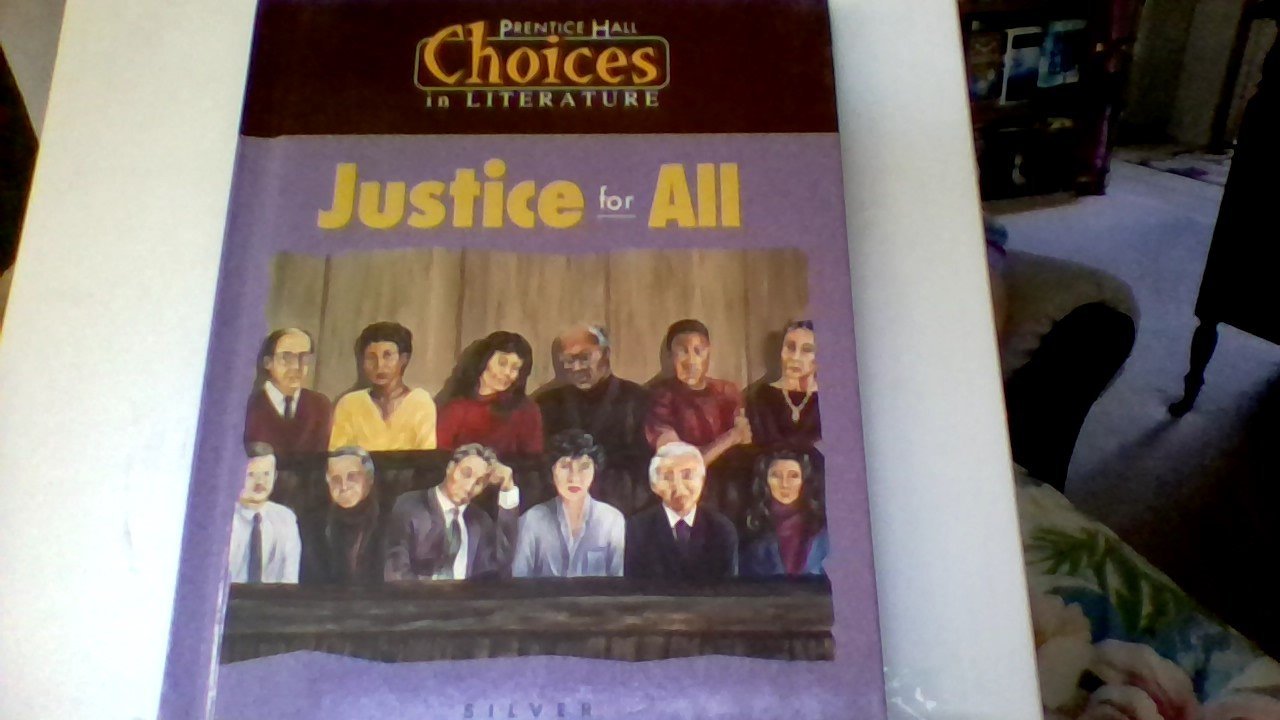 Justice for All: Choices in Literature, Silver,Used