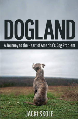 Dogland: A Journey to the Heart of America's Dog Problem,Used